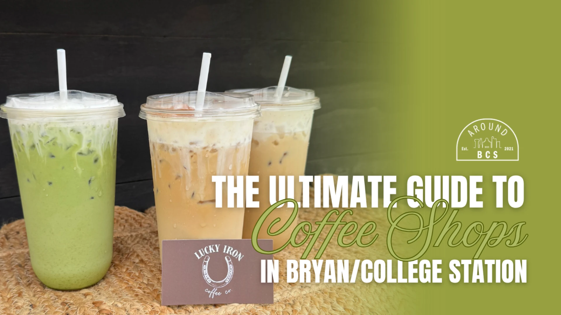 Bryan College Station Coffee Shops Guide featuring iced coffee drinks from Lucky Iron Coffee Co.