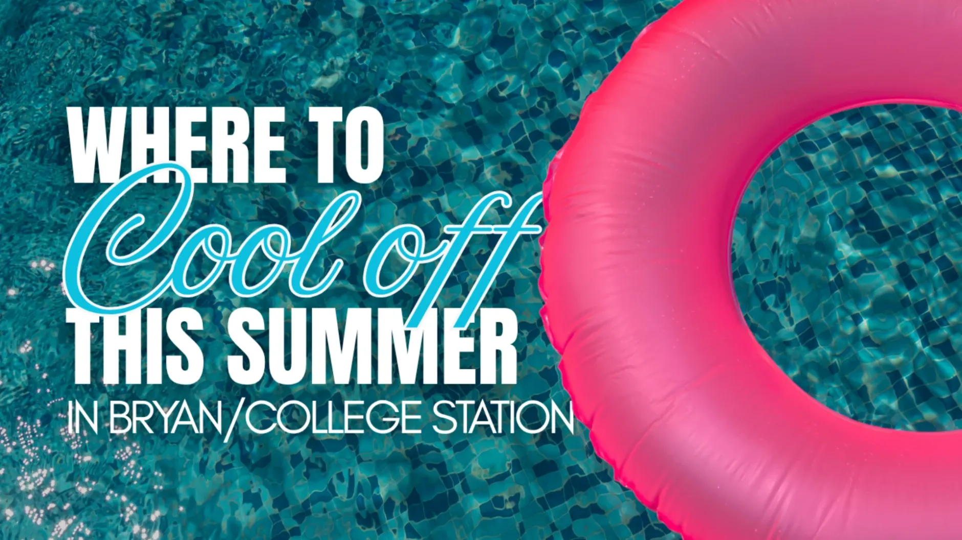 Where to cool off this summer in BCS with a pink pool float in refreshing blue water