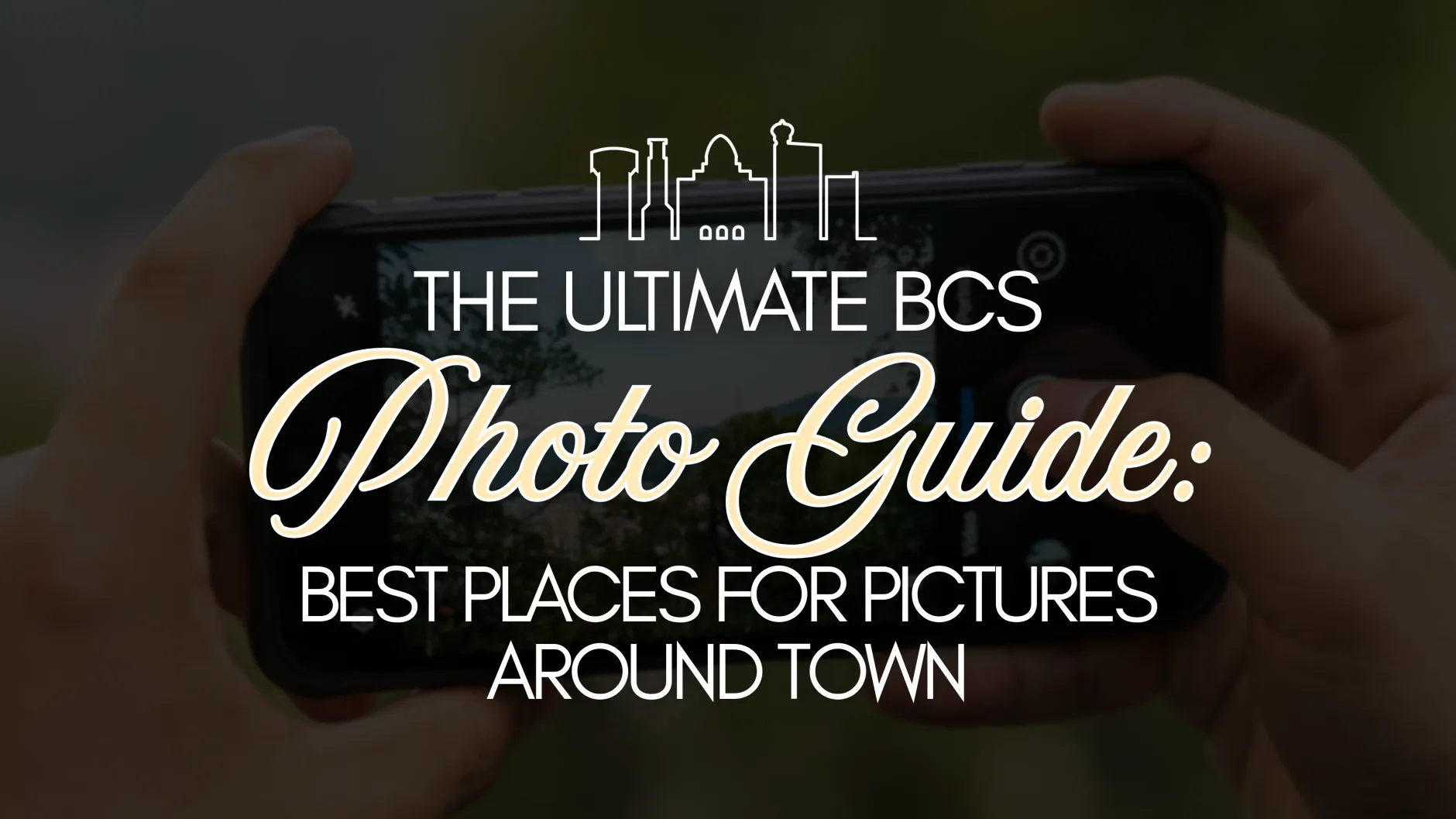 Best photo spots in BCS guide featuring a smartphone camera